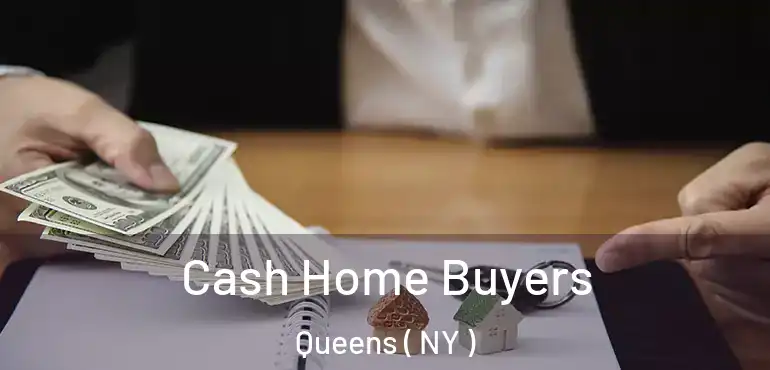  Cash Home Buyers Queens ( NY )