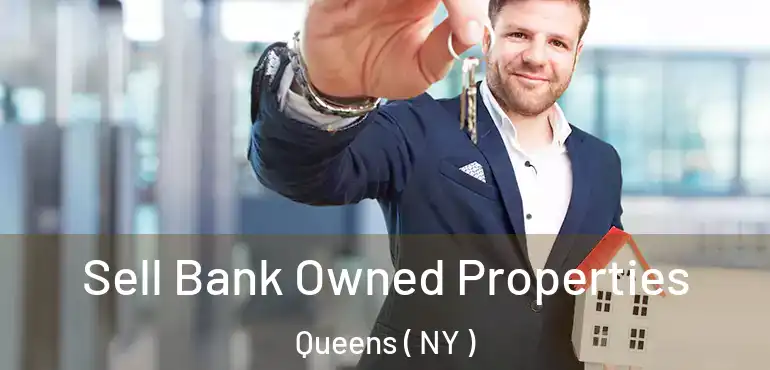  Sell Bank Owned Properties Queens ( NY )