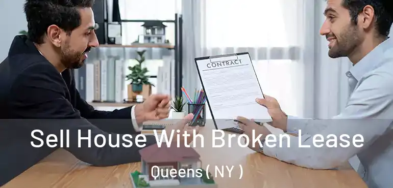  Sell House With Broken Lease Queens ( NY )